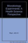 Microbiology Experiments A Health Science Perspective