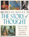 The Story of Thought The Essential Guide to the History of Western Philosophy