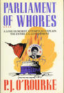 Parliament of Whores: A Lone Humorist Attempts to Explain the Entire U.S. Government