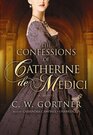 The Confessions of Catherine de Medici