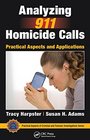 Analyzing 911 Homicide Calls Practical Aspects and Applications