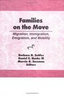 Families on the Move Migration Immigration Emigration and Mobility