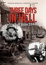 Three Days in Hell 79 June 1944