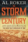 The Storm of the Century Tragedy Heroism Survival and the Epic True Story of America's Deadliest Natural Disaster The Great Gulf Hurricane of 1900