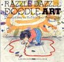 Razzle Dazzle Doodle Art: Creative Play for You and Your Young Child (A Brown Paper Preschool Book)