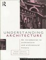 Understanding Architecture An Introduction to Architecture and Architectural History