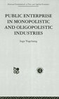 Public Enterprise in Monopolistic and Oligopolistic Enterprises