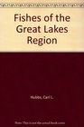 Fishes of the Great Lakes Region