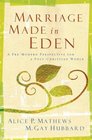 Marriage Made in Eden A PreModern Perspective for a PostChristian World