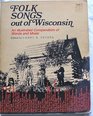 Folk Songs Out of Wisconsin