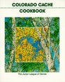 Colorado Cache Cookbook A Goldmine of Recipes