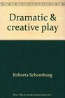 Dramatic  creative play