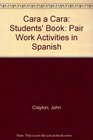 Cara a Cara Students' Book Pair Work Activities in Spanish