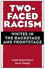 TwoFaced Racism Whites in the Backstage and Frontstage