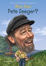 Who Was Pete Seeger
