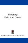 Shooting Field And Covert