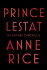 Prince Lestat (Vampire Chronicles, Bk 11) (Large Print)