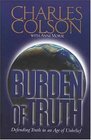 Burden of Truth Defending the Truth in a World That Doesn't Believe It