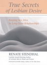 True Secrets of Lesbian Desire Keeping Sex Alive in LongTerm Relationships