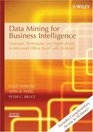 Data Mining for Business Intelligence Concepts Techniques and Applications in Microsoft Office Excel with XLMiner