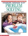 Learning Through Play Problem Solving