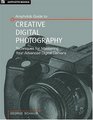 Amphoto's Guide to Creative Digital Photography Techniques For Mastering Your Advanced Digital Camera