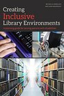 Creating Inclusive Library Environments A Planning Guide for Serving Patrons with Disabilities