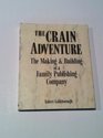 The Crain Adventure The Making  Building of a Family Publishing Company