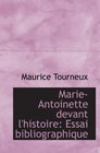 MarieAntoinette devant l'histoire Essai bibliographique