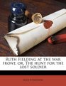 Ruth Fielding at the war front or The hunt for the lost soldier