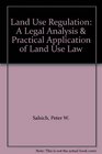 Land Use Regulation A Legal Analysis  Practical Application of Land Use Law