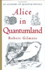 Alice in Quantumland  An Allegory of Quantum Physics