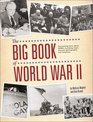 The Big Book of World War II Fascinating Facts about WWII Including Maps Historic Photographs and Timelines