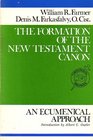 Formation of the New Testament Canon An Ecumenical Approach