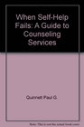 When selfhelp fails A guide to counseling services