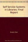 Self Service Systems in Libraries Final Report