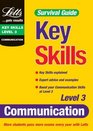 Key Skills Survival Guide Communication Level 3
