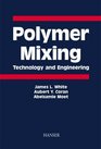 Polymer Mixing Technology and Engineering