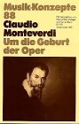 Claudio Monteverdi Um die Geburt der Oper