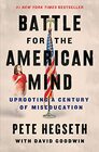 Battle for the American Mind Uprooting a Century of Miseducation
