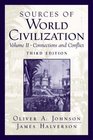 Sources of World Civilization Vol 2 Connections and Conflict Third Edition