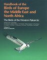 Handbook of the Birds of Europe the Middle East and North Africa The Birds of the Western Paleartic  Hawks to Bustards