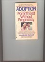 Adoption Parenthood Without Pregnancy