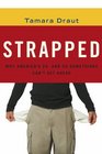 Strapped : Why America's 20- and 30-Somethings Can't Get Ahead