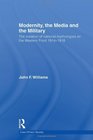 Modernity the Media and the Military The Creation of National Mythologies on the Western Front 19141918