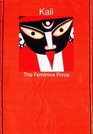 Kali A Feminine Force