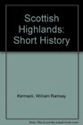 The Scottish Highlands A Short History c3001746