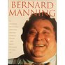 BERNARD MANNING A BIOGRAPHY