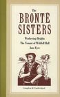 Bronte Sisters Wuthering Heights The Tenant of Wildfell Hall Jane Eyre