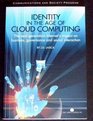 Identity in the Age of Cloud Computing